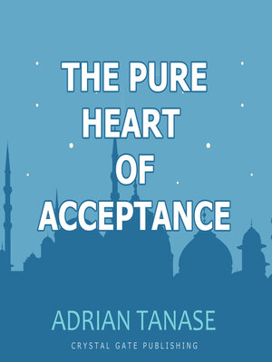 cover image of The Pure Heart of Acceptance